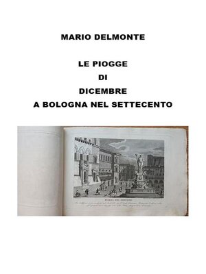cover image of Le Piogge Di Dicembre a Bologna Nel Settecento